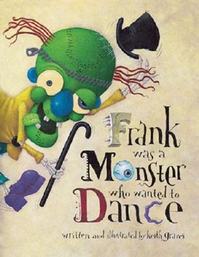frank was a monster who wanted to dance (en Inglés)