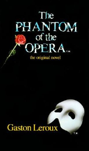 the phantom of the opera the original novel (en Inglés)