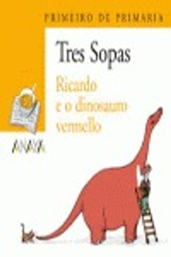 (g).(lib+cad).ricardo e o dinosaurio vermello.1ºp.tres sopas (in Galician)