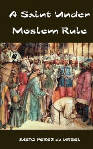 a saint under moslem rule (en Inglés)