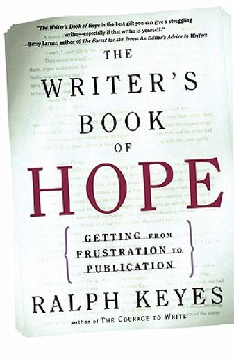 the writer´s book of hope,getting from frustration to publication (in English)
