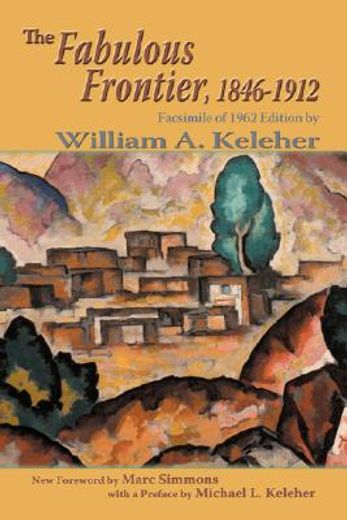 fabulous frontier, 1846-1912 (in English)