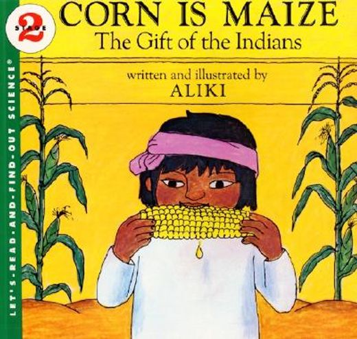 corn is maize,the gift of the indians