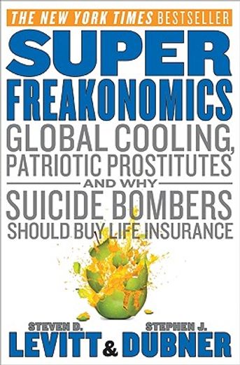 Superfreakonomics: Global Cooling, Patriotic Prostitutes, and why Suic