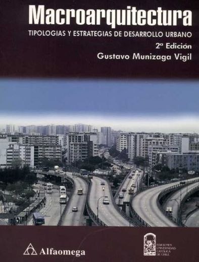 Macroarquitectura: tipologias y estrategias de desarrollo urbano 2ºed