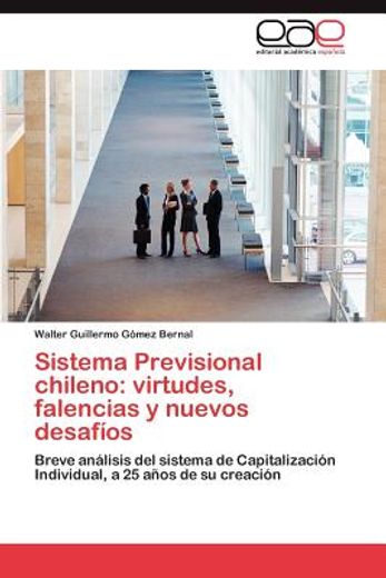 sistema previsional chileno: virtudes, falencias y nuevos desaf os (in Spanish)