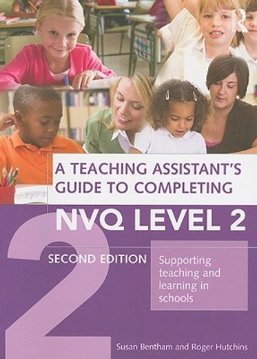 a teaching assistant´s complete guide to achieving nvq level 2,how to meet your performance indicators