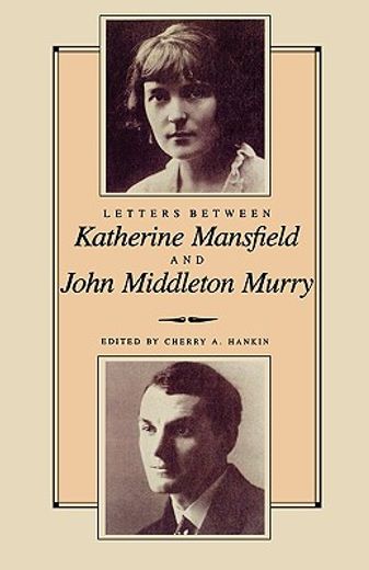 letters between katherine mansfield and john middleton murry (en Inglés)