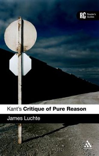 kant´s ´critique of pure reason,a reader´s guide