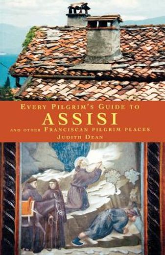 every pilgrims guide to assisi