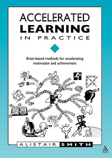 accelerated learning in practice,brain-based methods for accelerating motivation and achievement