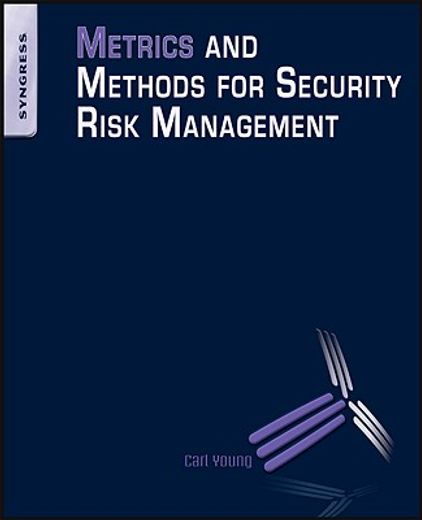 Metrics and Methods for Security Risk Management (en Inglés)