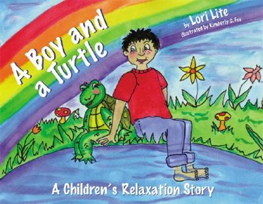 a boy and a turtle,a children´s relaxation story (en Inglés)
