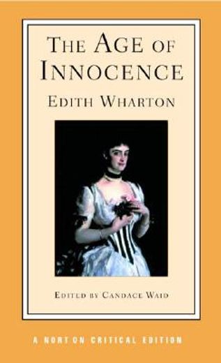 the age of innocence,authoritative text, background and contexts, sources, criticism