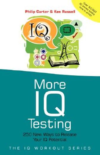 more iq testing,250 new ways to release your iq potential (en Inglés)