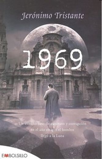 1969: Un extraño caso de asesinato y corrupción en el año en que el hombre llegó a la Luna. (EMBOLSILLO)