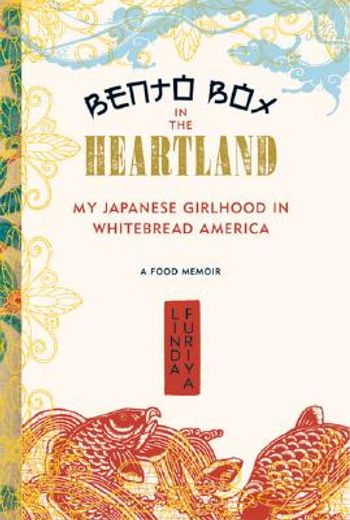 bento box in the heartland,my japanese girlhood in whitebread america