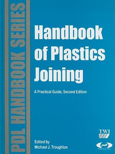 handbook of plastics joining,a practical guide