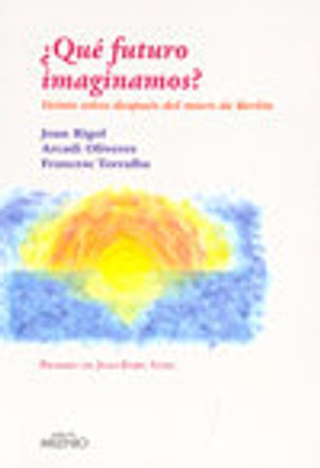 Qué futuro imaginamos? (Paperback) (in Spanish)