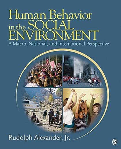 human behavior in the social environment,a macro, national, and international perspective