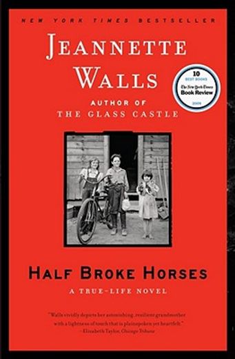 Half Broke Horses: A True-Life Novel (en Inglés)