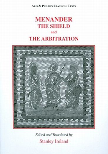 menander,the shield (aspis) and arbitration (epitrepontes)