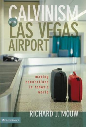 calvinism in the las vegas airport,making connections in today´s world