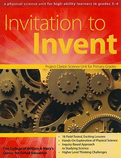 invitation to invent,a physical science unit for high-ability learners in grade 3-4.