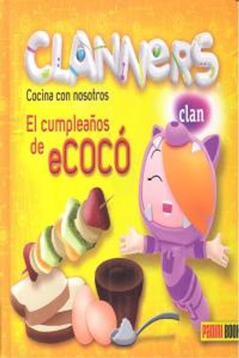 cumpleanos de ecoco:cocina con nosotros.(clanners) (in Spanish)