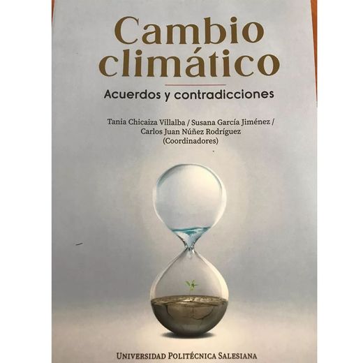 CAMBIO CLIMATICO ACUERDOS Y CONTRADICCIONES (in Spanish)