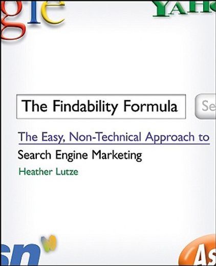 the findability formula,the easy, non-technical approach to search engine marketing