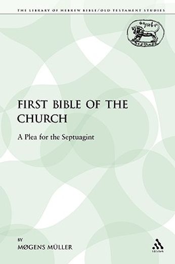 first bible of the church,a plea for the septuagint