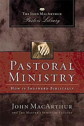 pastoral ministry,how to shepherd biblically