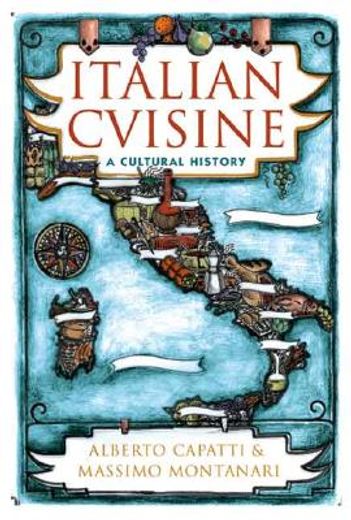 italian cuisine,a cultural history