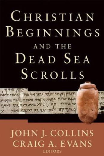 christian beginnings and the dead sea scrolls (in English)