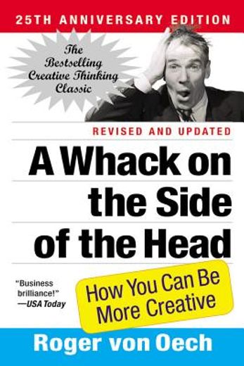 a whack on the side of the head,how you can be more creative (en Inglés)