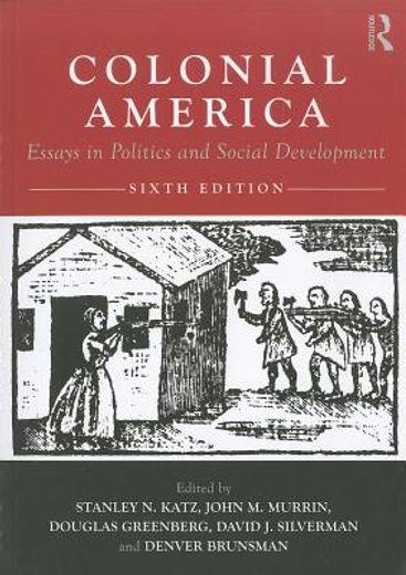 colonial america,essays in politics and social development