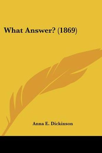 what answer? (1869)