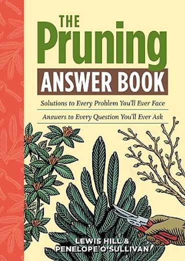 the pruning answer book,solutions to every problem you´ll ever face; answers to every question you´ll ever ask (en Inglés)