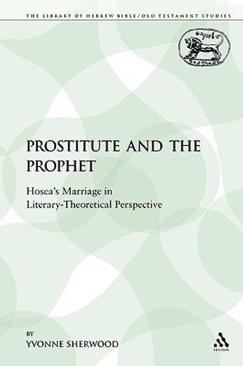 prostitute and the prophet,hosea´s marriage in literary-theoretical perspective