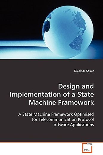 design and implementation of a state machine framework