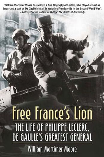 Libro Free France's Lion: The Life of Philippe Leclerc, de Gaulle's ...