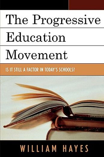 the progressive education movement,is it still a factor in today´s schools?