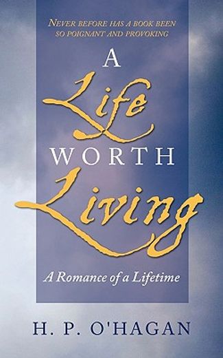 a life worth living,a romance of a lifetime