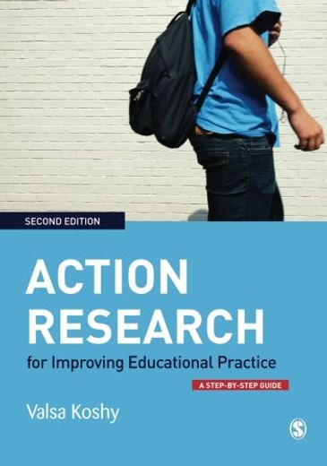 Action Research for Improving Educational Practice: A Step-By-Step Guide (en Inglés)