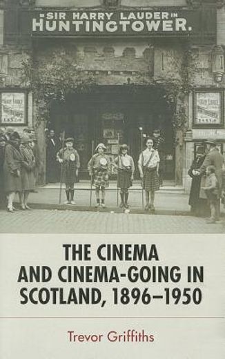 the cinema and cinema-going in scotland, 1896 - c. 1950