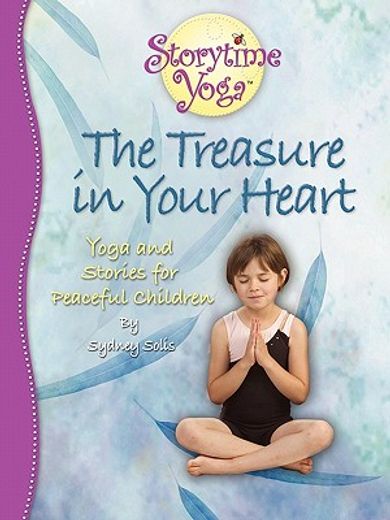 the treasure in your heart,stories and yoga for peaceful children (en Inglés)