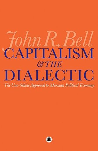 capitalism and the dialectic,the uno-sekine approach to marxian political economy