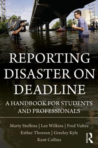 reporting disaster on deadline