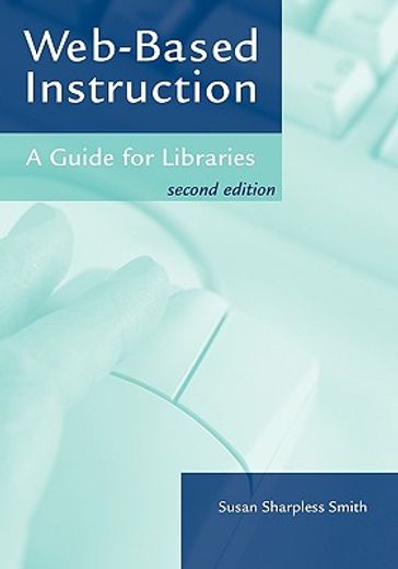 web-based instruction,a guide for libraries
